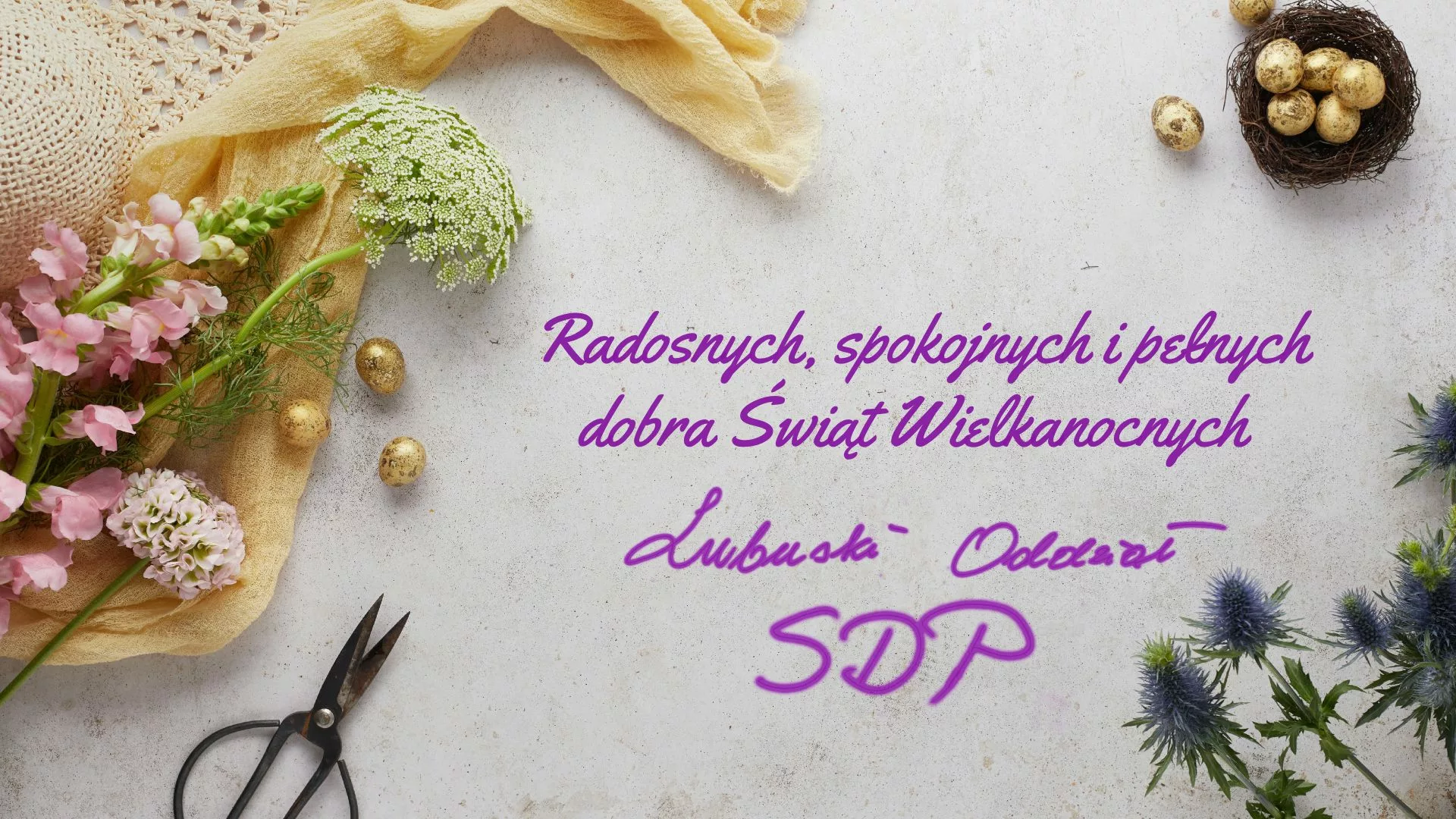 Radosnych, spokojnych i pełnych dobra Świąt Wielkanocnych